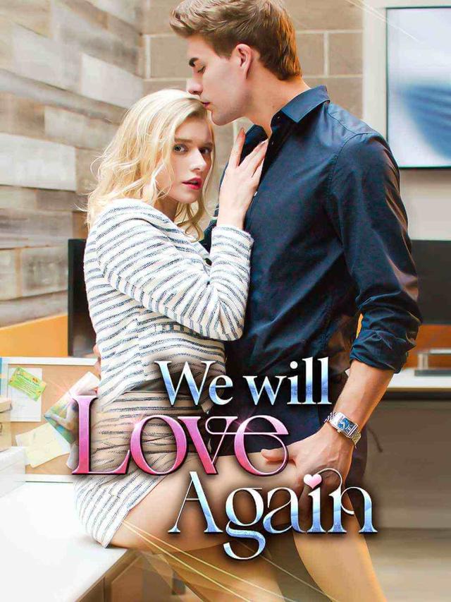 We will Love Again - Full Episodes for Free (Part 2)
