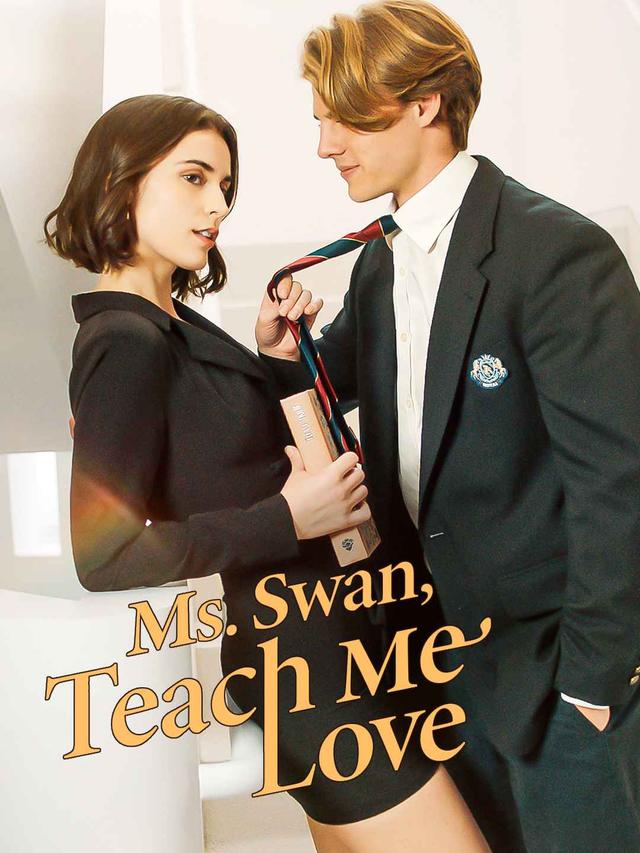 Ms. Swan, Teach Me Love - Part 2