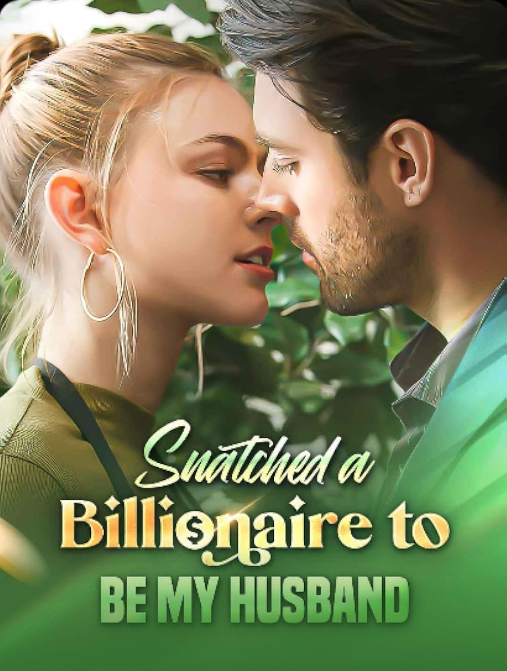 Snatched a Billionaire to be My Husband - Full Episodes for Free (Part 1)